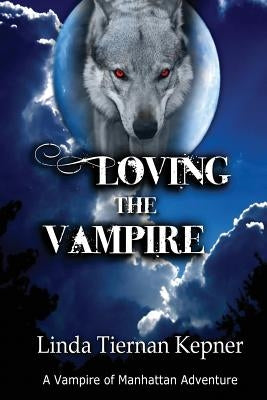 Loving the Vampire by Kepner, Linda Tiernan
