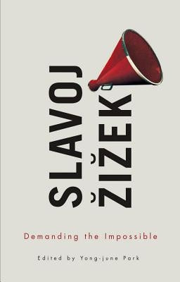 Demanding the Impossible by Âiâek, Slavoj