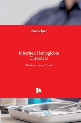 Inherited Hemoglobin Disorders by Munshi, Anjana