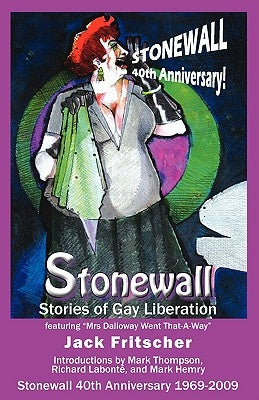 Stonewall: Stories of Gay Liberation by Fritscher, Jack