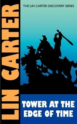 Tower at the Edge of Time by Carter, Lin