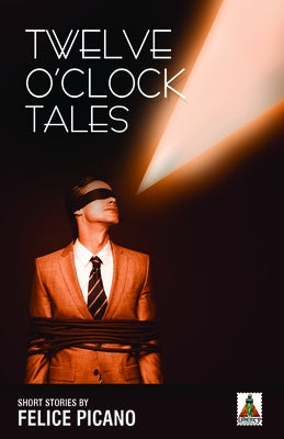 Twelve O'Clock Tales by Picano, Felice