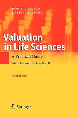 Valuation in Life Sciences: A Practical Guide by Bogdan, Boris