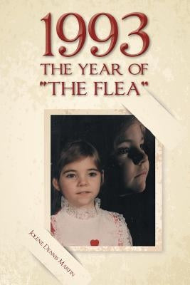 1993 the Year of the Flea by Dennis Martin, Jolene
