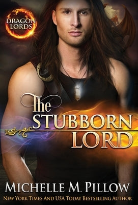 The Stubborn Lord: A Qurilixen World Novel by Pillow, Michelle M.