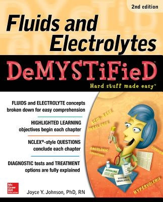 Fluids and Electrolytes Demystified, Second Edition by Johnson, Joyce