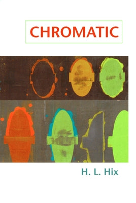 Chromatic by Hix, H. L.