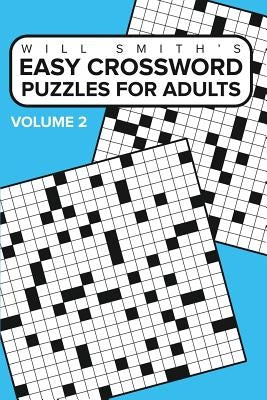 Easy Crossword Puzzles For Adults - Volume 2: ( The Lite & Unique Jumbo Crossword Puzzle Series ) by Smith, Will
