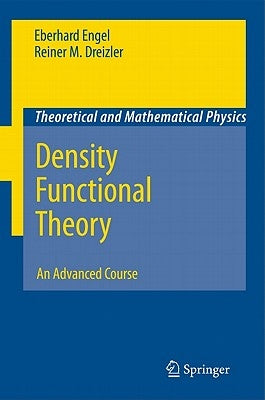 Density Functional Theory: An Advanced Course by Engel, Eberhard