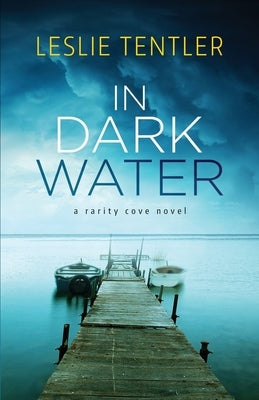 In Dark Water: Rarity Cove Book 3 by Tentler, Leslie