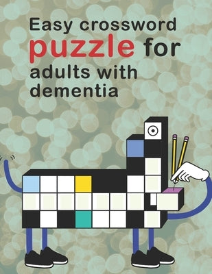 Easy Crossword Puzzles For Adults With dementia: Crossword Puzzle Books For Adults Easy Crosswords Puzzle Book Puzzles & Trivia Challenges Specially D by Press, Luxurymedia