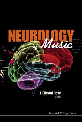 Neurology of Music by Rose, F. Clifford
