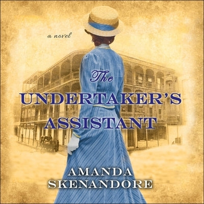 The Undertaker's Assistant by Skenandore, Amanda