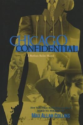Chicago Confidential by Collins, Max Allan