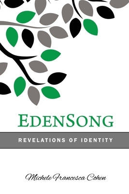 EdenSong: Revelations of Identity in The Eden Story by Cohen, Michele Francesca