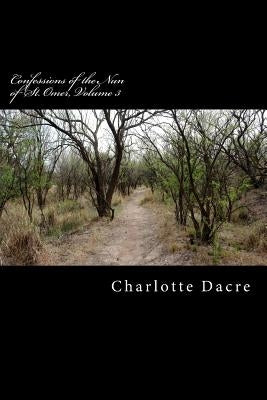 Confessions of the Nun of St. Omer, Volume 3 by Dacre, Charlotte