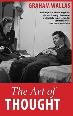 The Art of Thought by Wallas, Graham