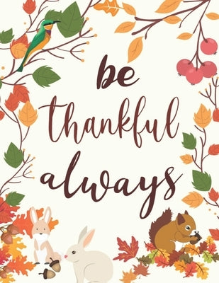 be thankful always: Thanksgiving personalized recipe box, happy thanksgiving recipe keeper make your own cookbook in the first Thanksgivin by Library, Justin Chilli