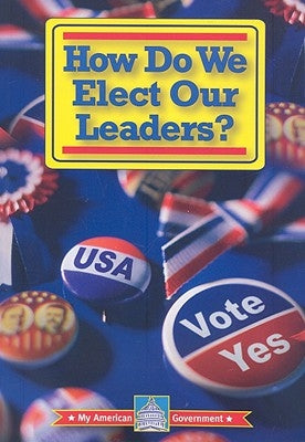 How Do We Elect Our Leaders? by Thomas, William David