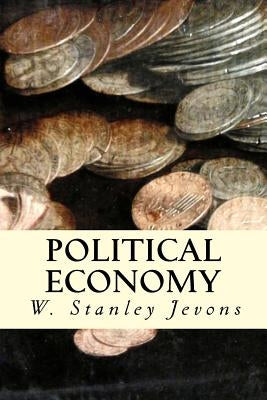 Political economy by Jevons, W. Stanley