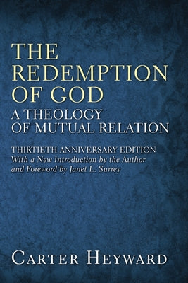 The Redemption of God by Heyward, Carter