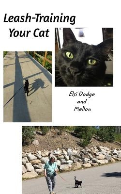Leash Training Your Cat by Dodge, Elsi