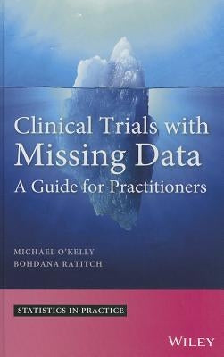 Clinical Trials with Missing D by O'Kelly, Michael
