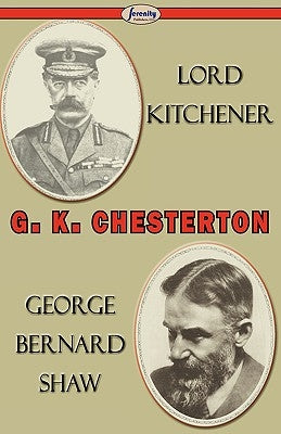 Lord Kitchener and George Bernard Shaw by Chesterton, G. K.
