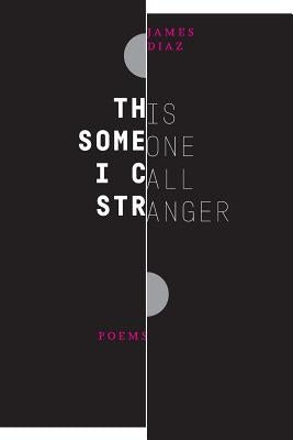 This Someone I Call Stranger by Diaz, James