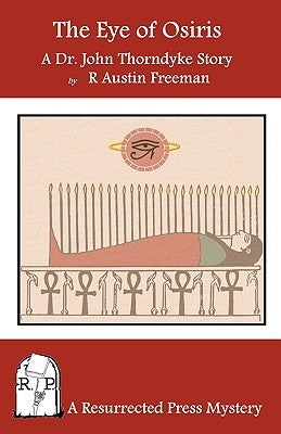 The Eye of Osiris: A Dr. John Thorndyke Story by Freeman, R. Austin