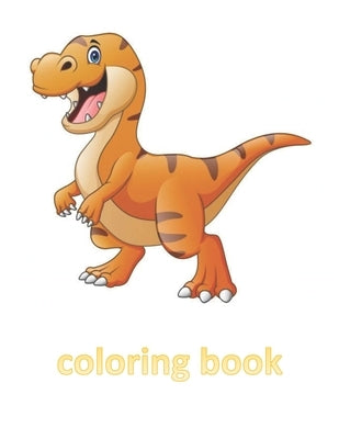 coloring book: coloring book dinosaurs by Coloring Book