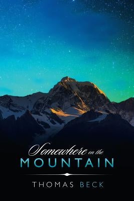 Somewhere on the Mountain by Beck, Thomas