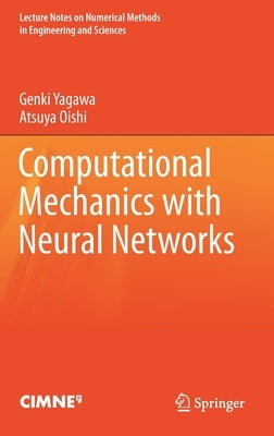Computational Mechanics with Neural Networks by Yagawa, Genki