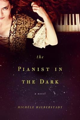 Pianist in the Dark by Halberstadt, Michele