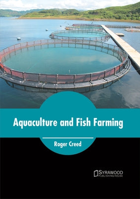 Aquaculture and Fish Farming by Creed, Roger