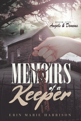 Memoirs of a Keeper: Angels and Demons by Harrison, Erin Marie