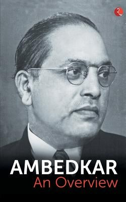 Ambedkar: An Overview by Ambedkar, B. R.