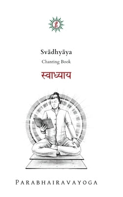 Svādhyāya: Chanting book by Pradiipaka, Gabriel