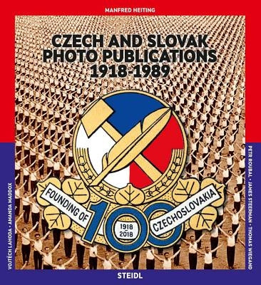 Czech and Slovak Photo Publications 1918-1989 by Heiting, Manfred