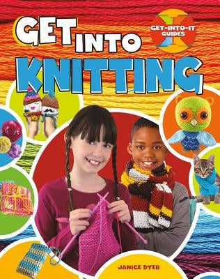 Get Into Knitting by Dyer, Janice