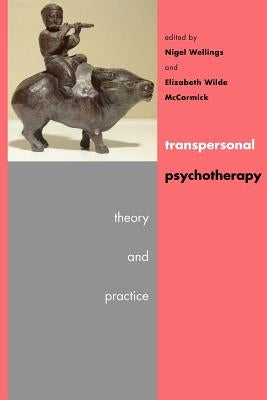 Transpersonal Psychotherapy by Wellings, Nigel