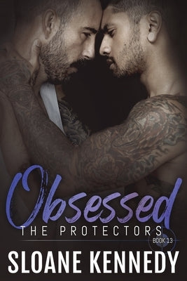 Obsessed: The Protectors, Book 13 by Kennedy, Sloane