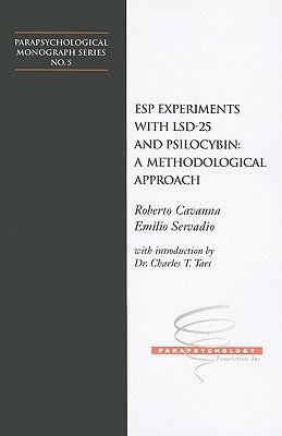 ESP Experiments with LSD-25 and Psilocybin: A Methodological Approach by Cavanna, Roberto