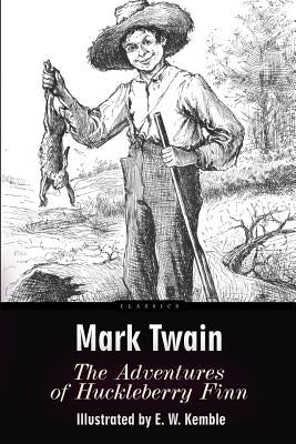 The Adventures of Huckleberry Finn: Illustrated by Kemble, E. W.