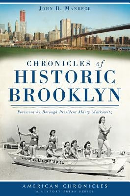 Chronicles of Historic Brooklyn by Manbeck, John B.
