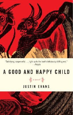 A Good and Happy Child by Evans, Justin