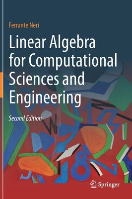 Linear Algebra for Computational Sciences and Engineering by Neri, Ferrante