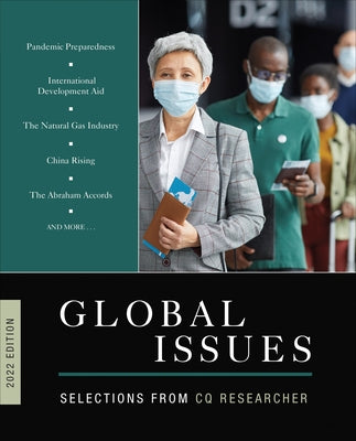 Global Issues 2022 Edition: Selections from CQ Researcher by Cq Researcher