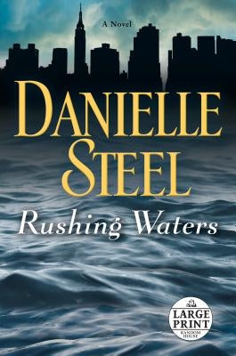 Rushing Waters by Steel, Danielle