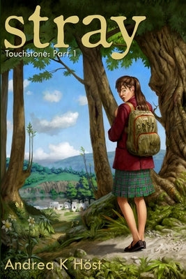 Stray: Touchstone (Part 1) by Höst, Andrea K.